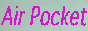 Air Pocket